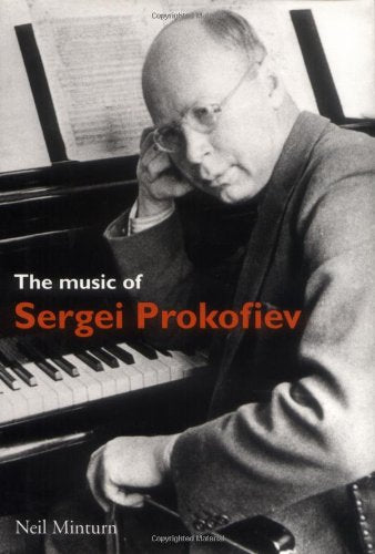 The Music of Sergei Prokofiev (Composers of the Twentieth Century Serie),New