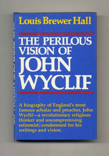Perilous Vision of John Wyclif,Used