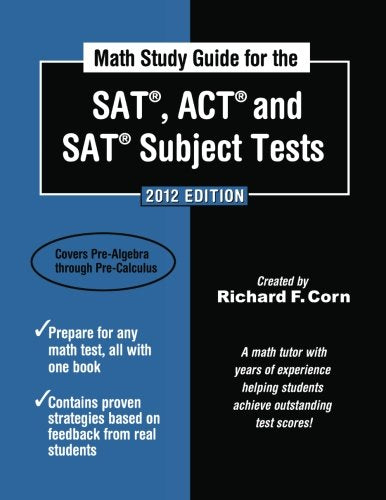 Math Study Guide for the SAT, ACT and SAT Subject Tests: 2012 Edition,Used