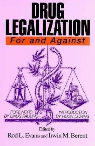 Drug Legalization: For And Against (For & Against Series),New
