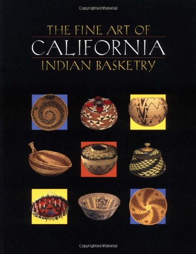 The Fine Art of California Indian Basketry,Used
