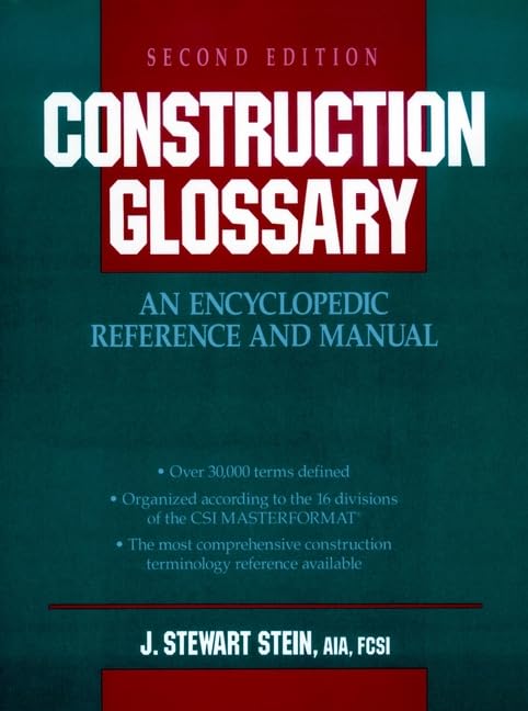 Construction Glossary: An Encyclopedic Reference and Manual, 2nd Edition,Used