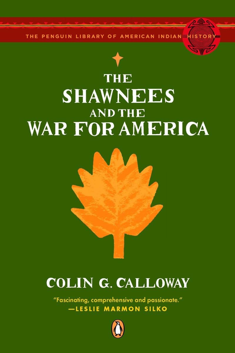 The Shawnees And The War For America,New