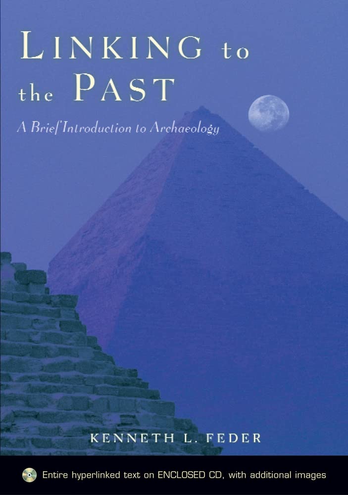Linking to the Past: A Brief Introduction to Archaeologyincludes CDROM,Used