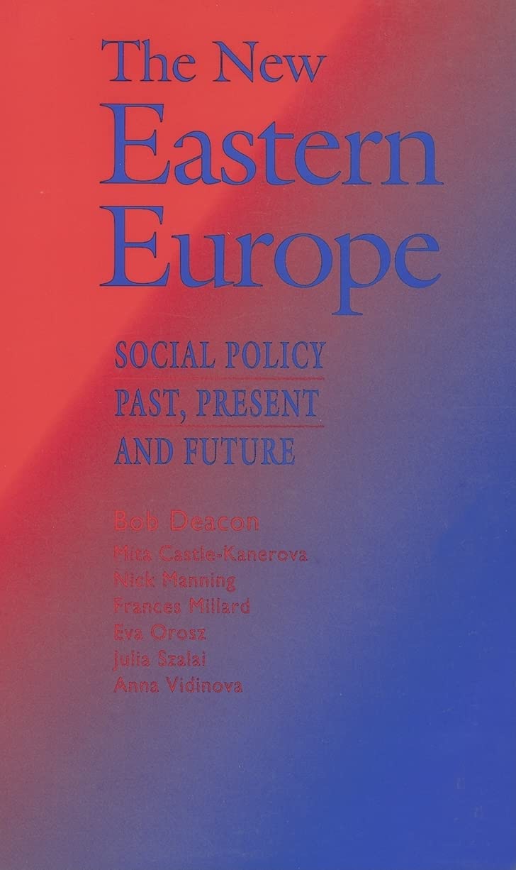 The New Eastern Europe: Social Policy Past, Present And Future,Used