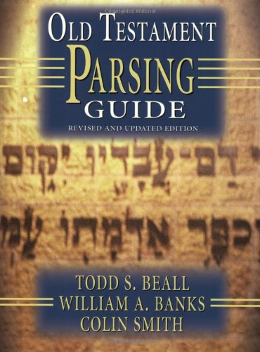 Old Testament Parsing Guide: Revised and Updated Edition,Used