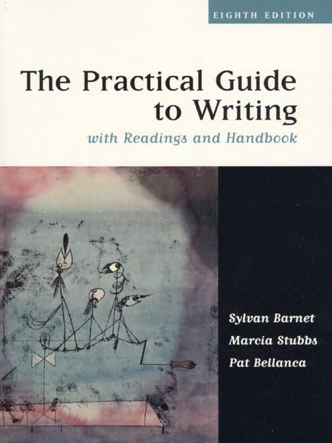 The Practical Guide to Writing with Readings and Handbook (8th Edition),Used