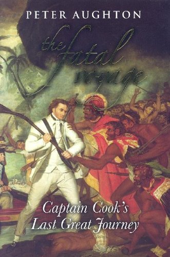 The Fatal Voyage: Captain Cook's Last Great Journey,Used