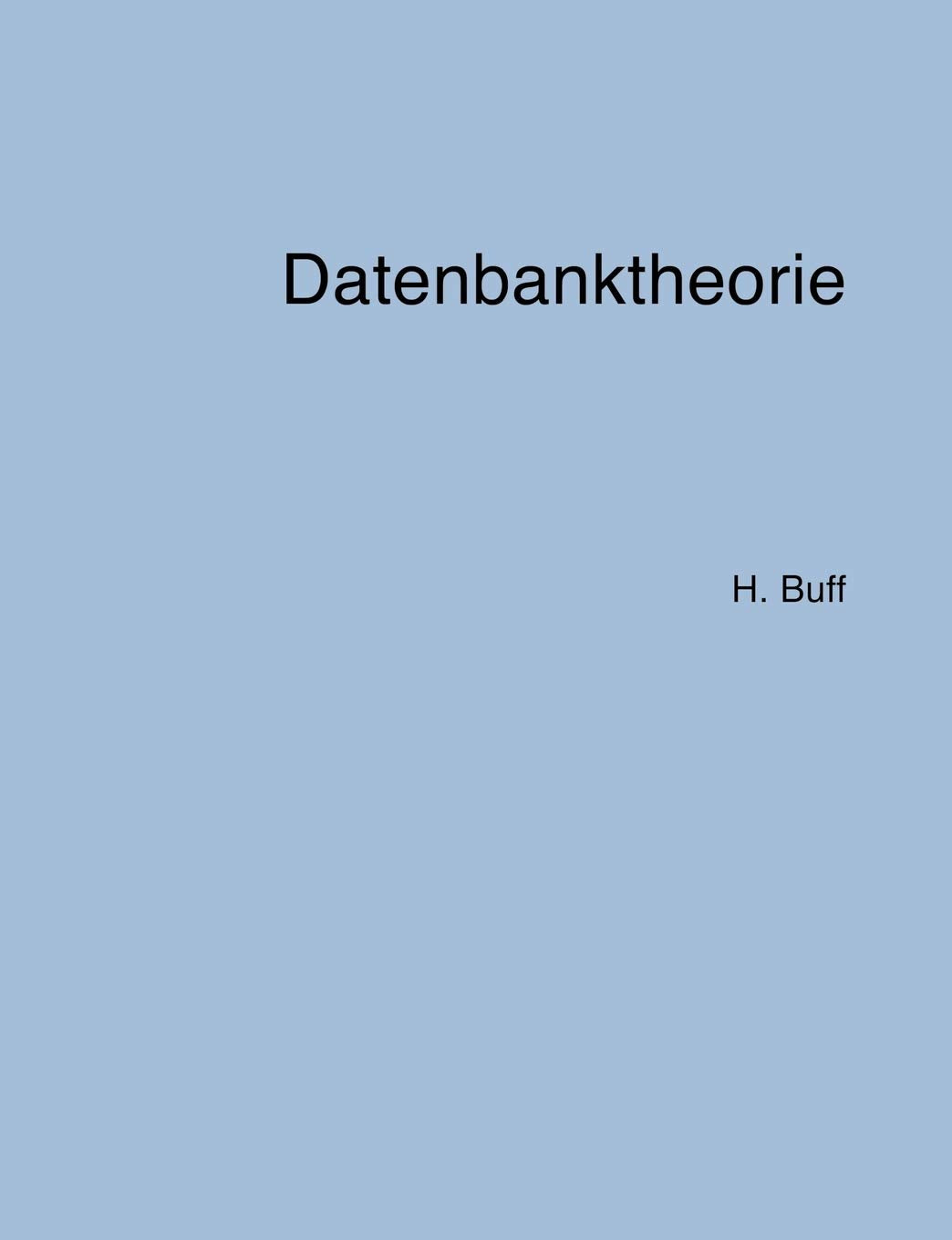 Datenbanktheorie (German Edition),New