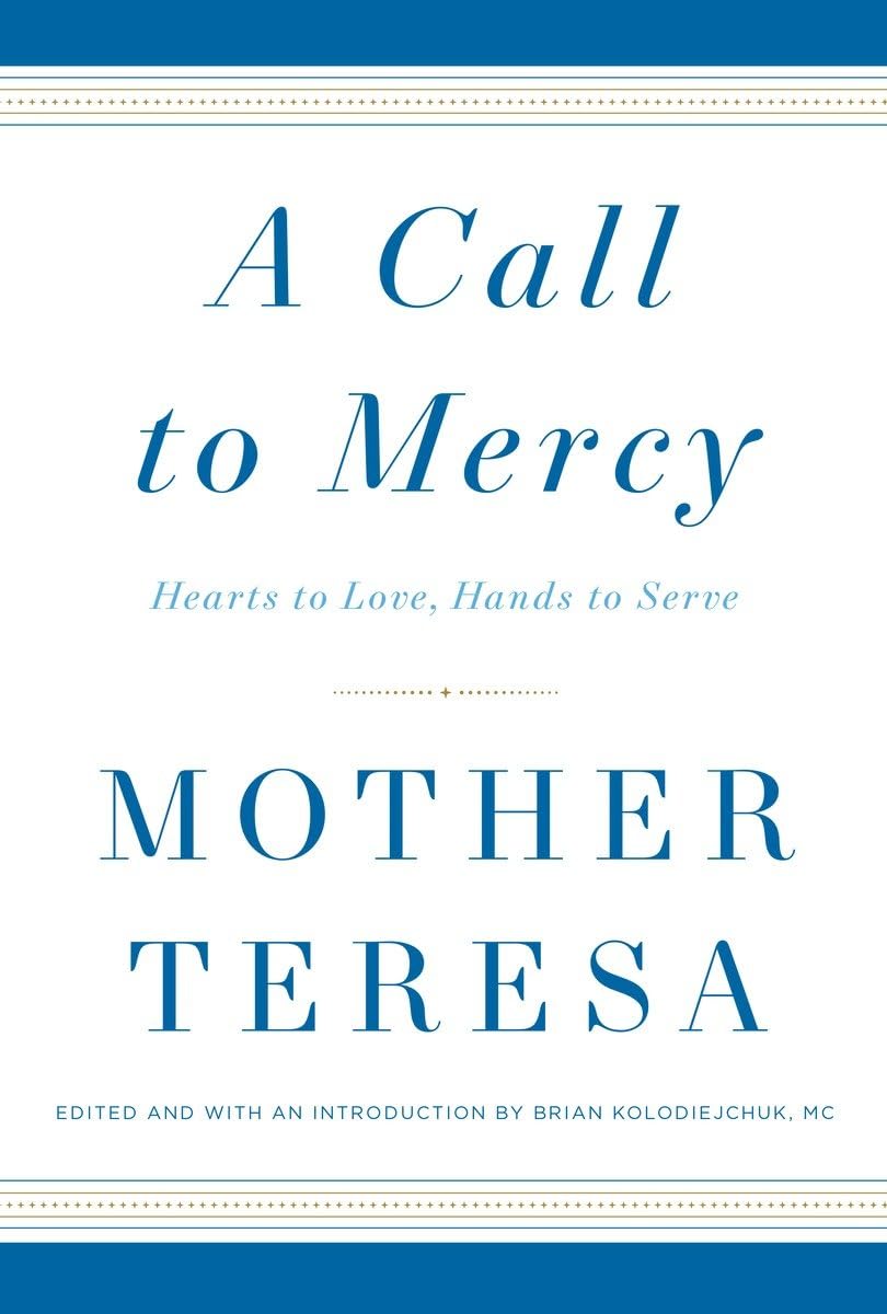 A Call To Mercy: Hearts To Love, Hands To Serve-used