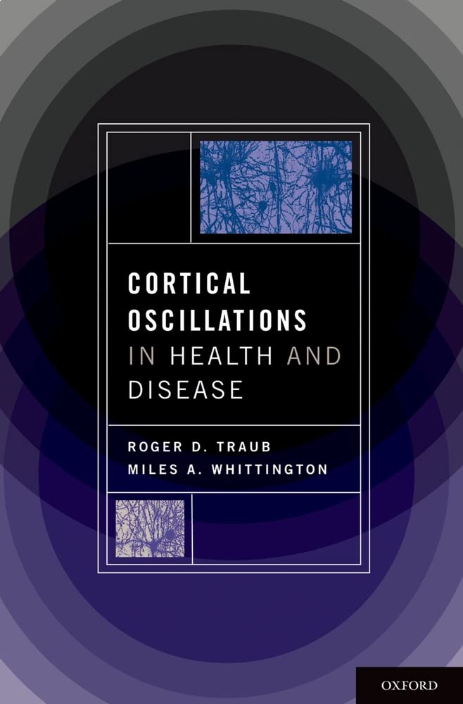 Cortical Oscillations In Health And Disease