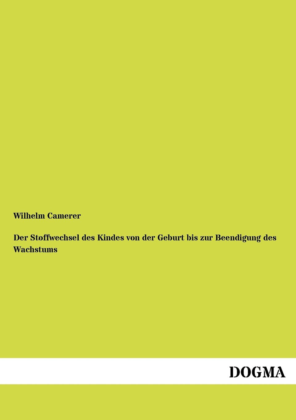 Der Stoffwechsel des Kindes von der Geburt bis zur Beendigung des Wachstums (German Edition),Used