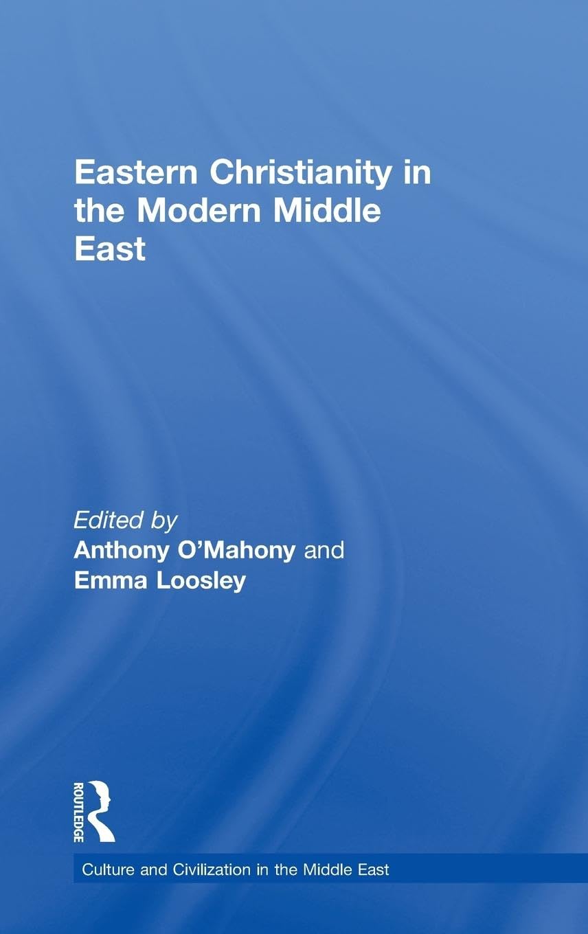 Eastern Christianity in the Modern Middle East (Culture and Civilization in the Middle East),Used