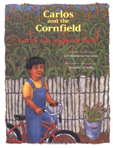Carlos and the Cornfield / Carlos Y La Milpa De Maiz (Carlos Series) (English, Multilingual and Spanish Edition),Used