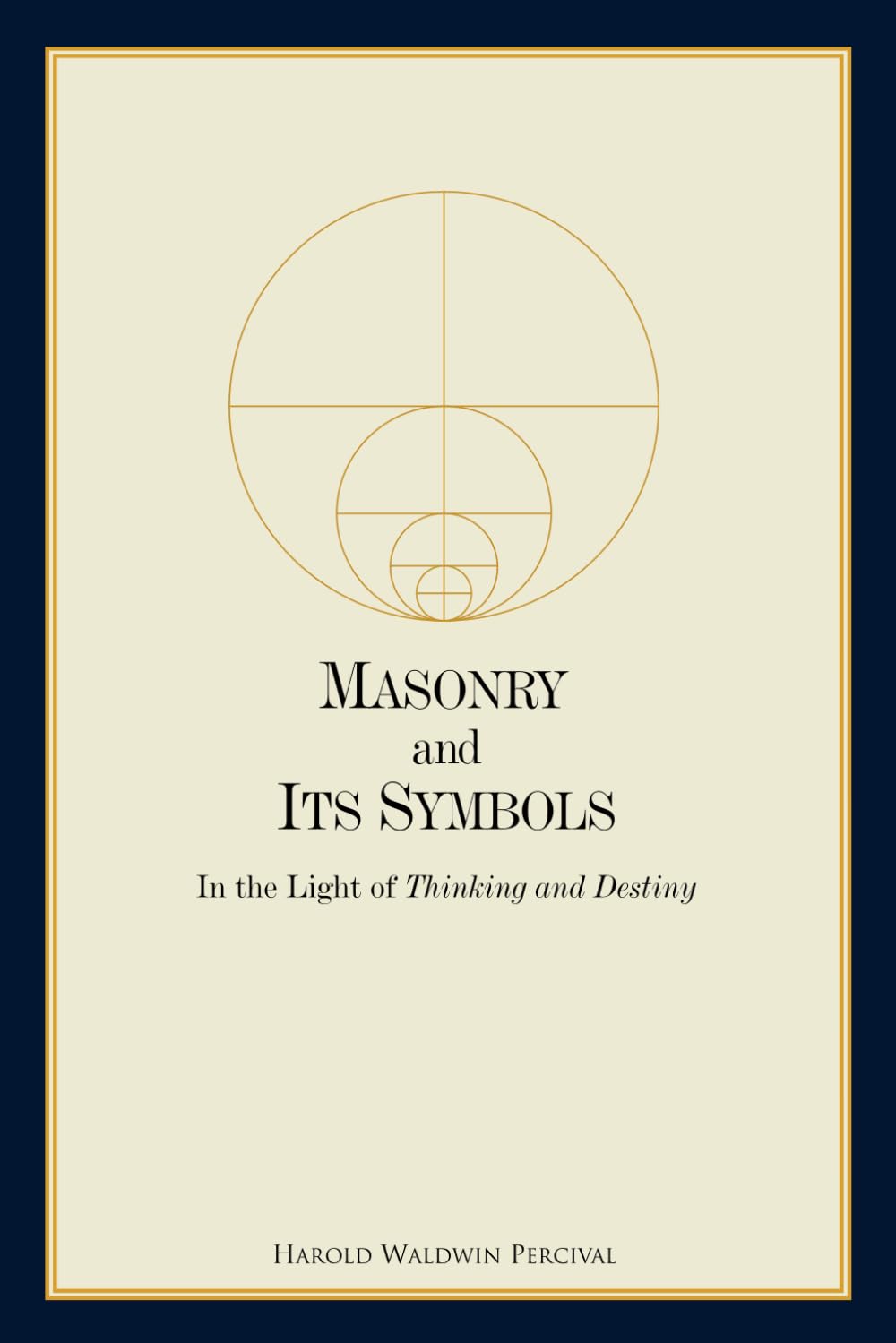 Masonry and Its Symbols: In the Light of Thinking and Destiny,Used