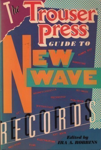 The Trouser Press Guide to New Wave Records,Used