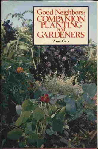 Good Neighbors: Companion Planting For Gardeners,Used