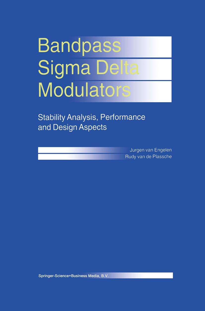 Bandpass Sigma Delta Modulators: Stability Analysis, Performance and Design Aspects,Used