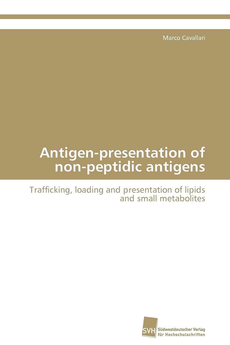Antigenpresentation of nonpeptidic antigens: Trafficking, loading and presentation of lipids and small metabolites,Used