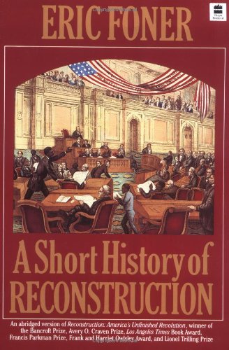 A Short History Of Reconstruction, 18631877,New