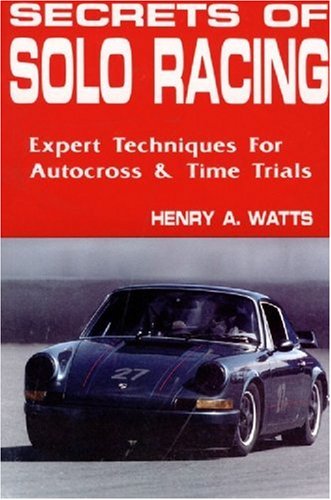 Secrets of Solo Racing: Expert Techniques for Autocross and Time Trials,Used