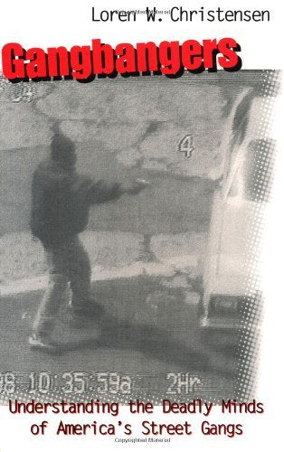 Gangbangers: Understanding The Deadly Minds Of Americas Street Gangs,Used