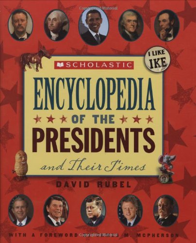 Scholastic Encyclopedia Of The Presidents And Their Times (Updated 2009),New