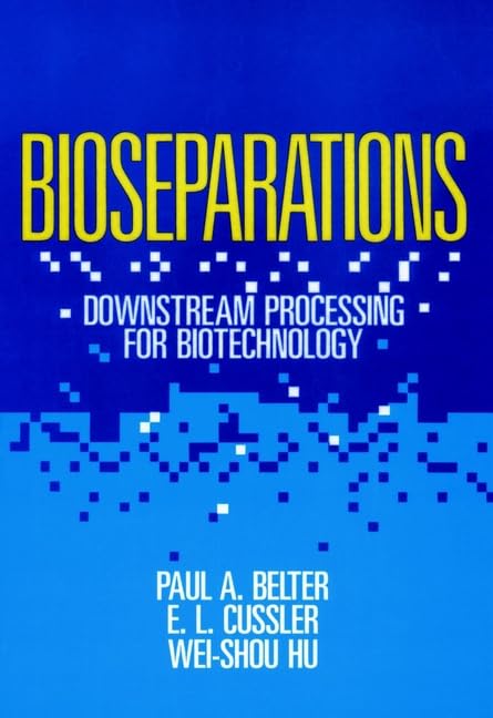Bioseparations: Downstream Processing For Biotechnology-new