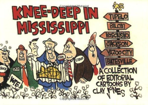 Kneedeep In Mississippi (Editorial Cartoonist)