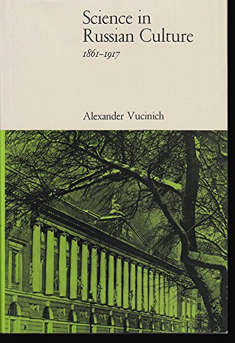 Science in Russian Culture, 18611917,New