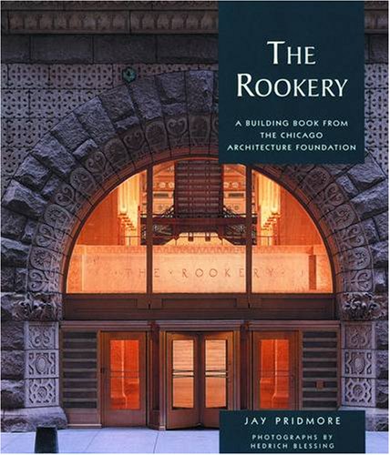 The Rookery: A Building Book From The Chicago Architecture Foundation (Pomegranate Catalog),New