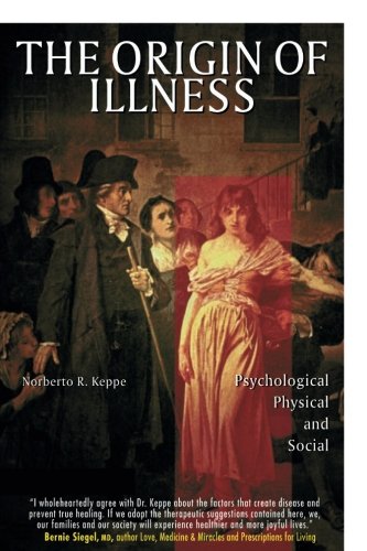 The Origin Of Illness: Psychological, Physical And Social,New