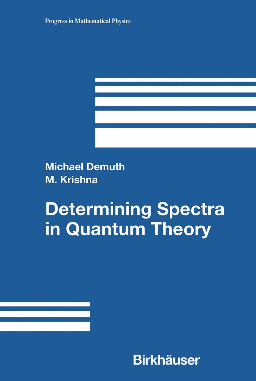 Determining Spectra In Quantum Theory (Progress In Mathematical Physics, 44),New