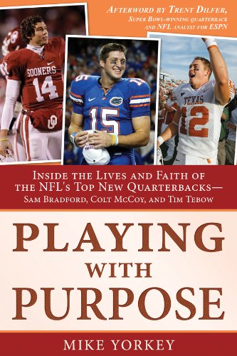 Playing with Purpose: Inside the Lives and Faith of the NFL's Top New Quarterbacks  Sam Bradford, Colt McCoy, and Tim Tebow,Used