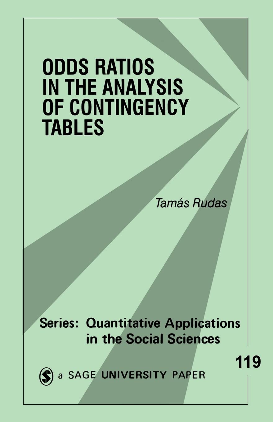 Odds Ratios In The Analysis Of Contingency Tables (Quantitative Applications In The Social Sciences),New