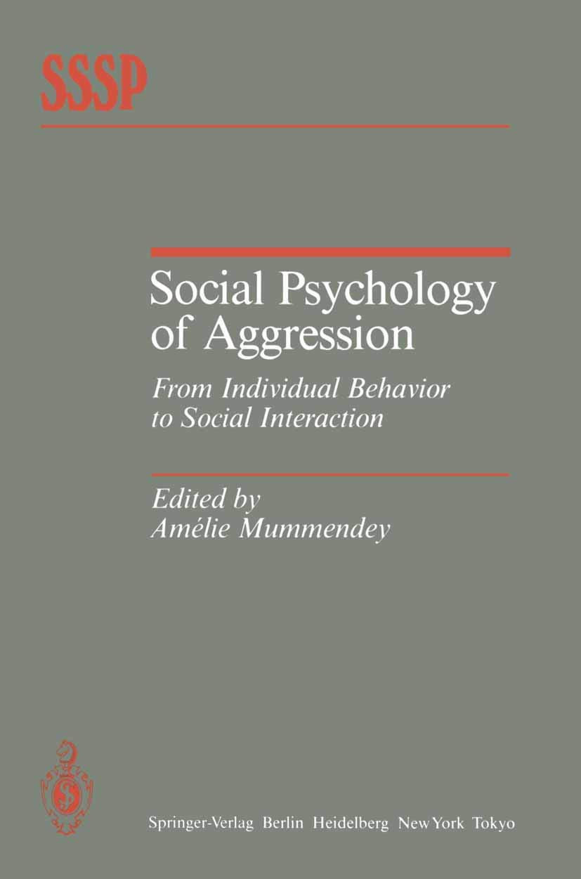 Social Psychology of Aggression: From Individual Behavior to Social Interaction (Springer Series in Social Psychology),Used