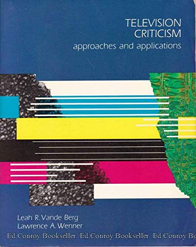 Television Criticism: Approaches and Applications,Used