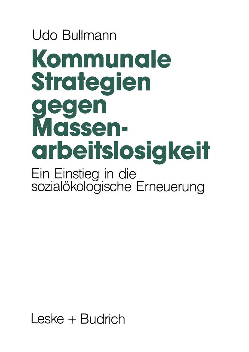 Kommunale Strategien gegen Massenarbeitslosigkeit: Ein Einstieg in die sozialkologische Erneuerung (German Edition),Used