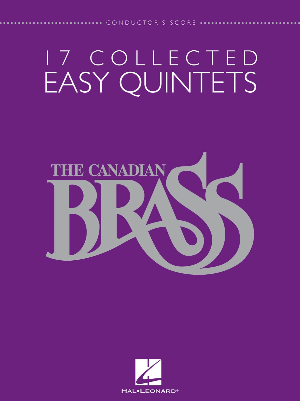 The Canadian Brass  17 Collected Easy Quintets: Brass Quintet Conductor's Score,Used