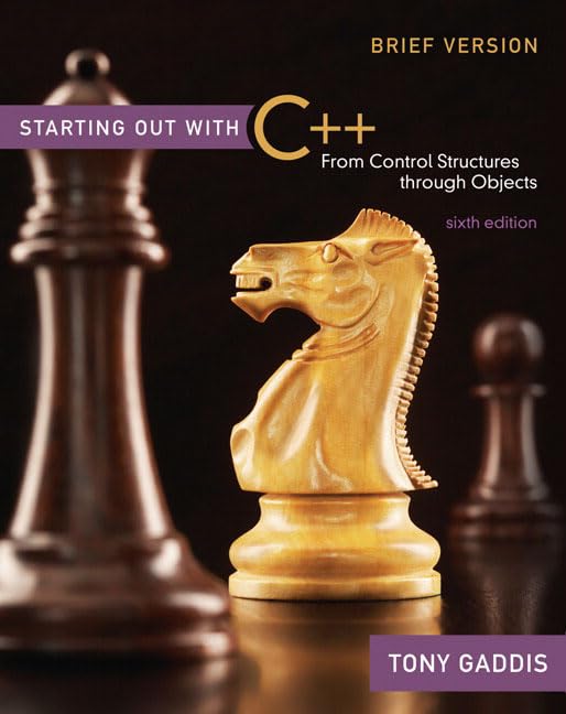 Starting Out with C++ Brief: From Control Structures through Objects (6th Edition),Used