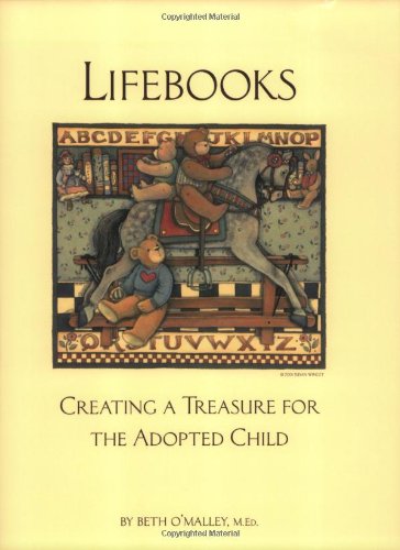 Lifebooks: Creating a Treasure for the Adopted Child,New