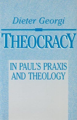 Theocracy: In Paul's Praxis and Theology,Used