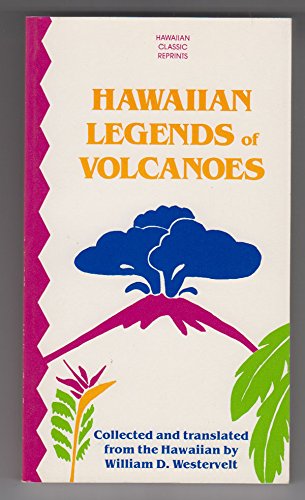 Hawaiian Legends of Volcanoes (Hawaiian Classic Reprints),Used