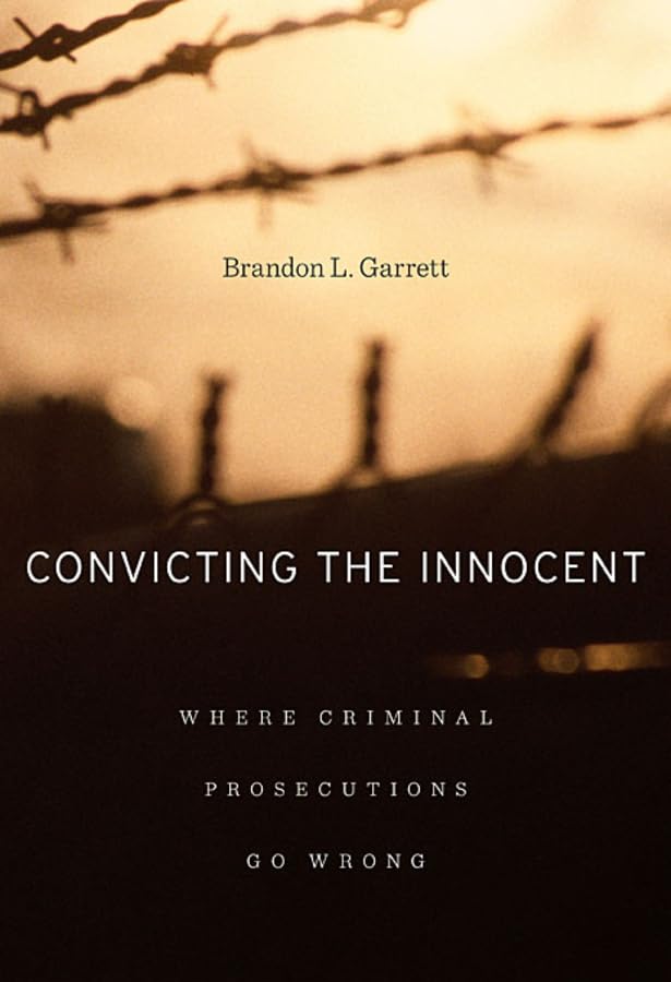 Convicting The Innocent: Where Criminal Prosecutions Go Wrong,Used