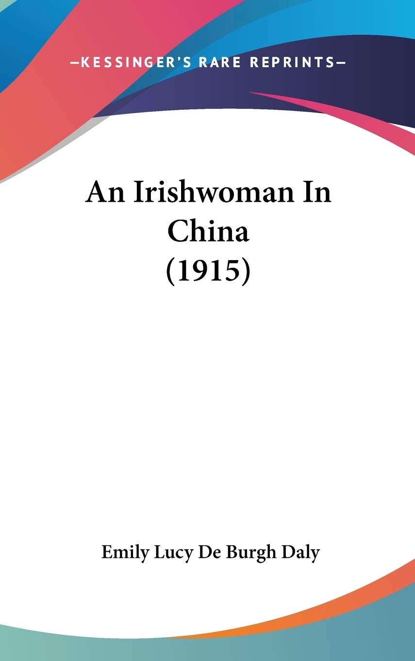 An Irishwoman In China (1915),New