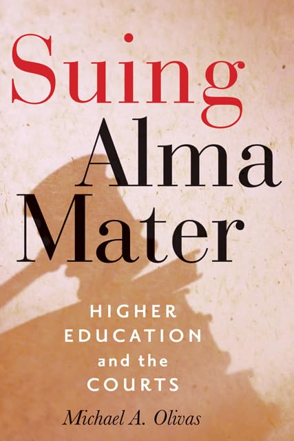 Suing Alma Mater: Higher Education And The Courts,Used