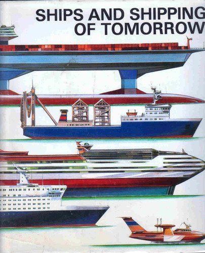 Ships And Shipping Of Tomorrow (English And German Edition),Used