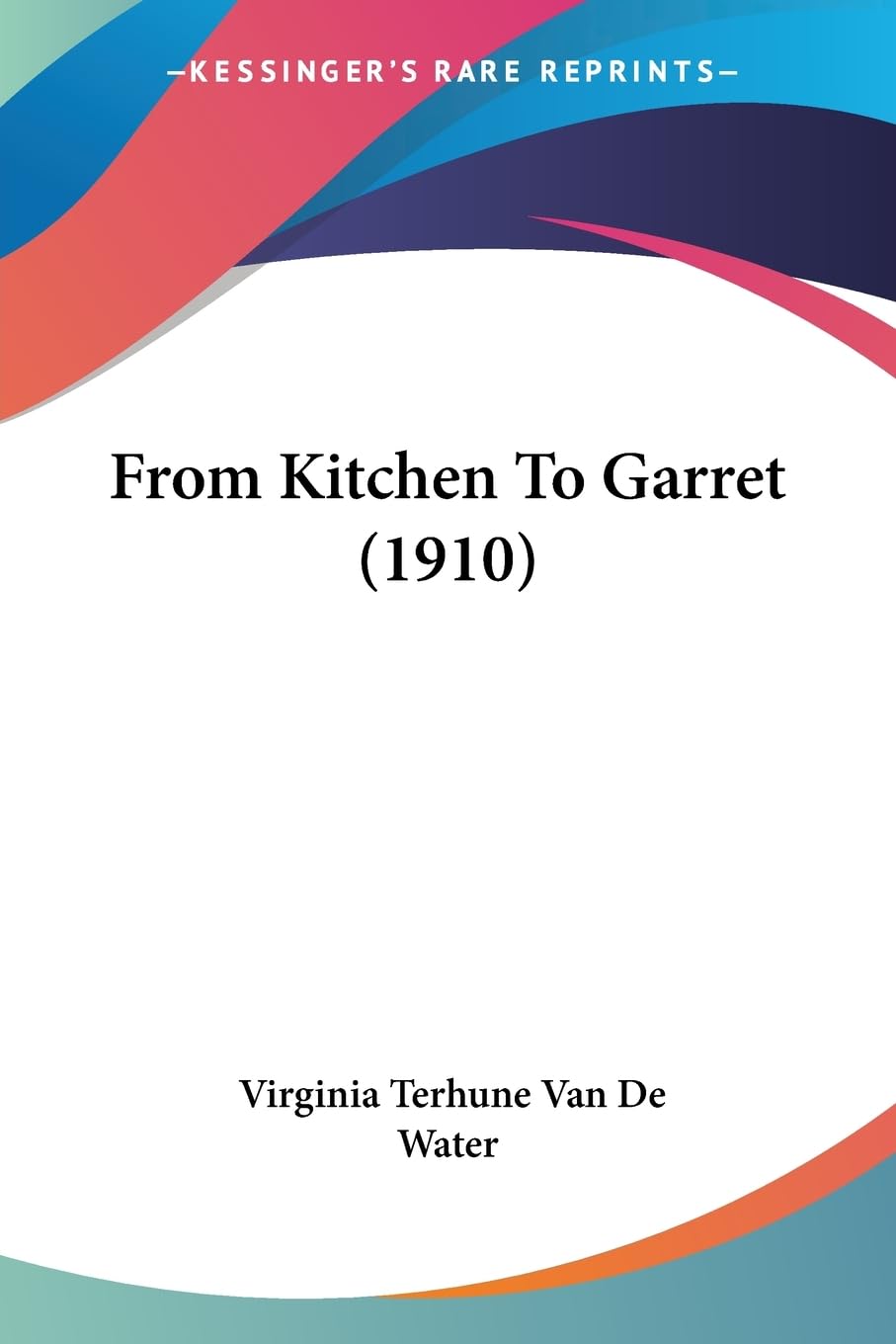 From Kitchen To Garret (1910),New