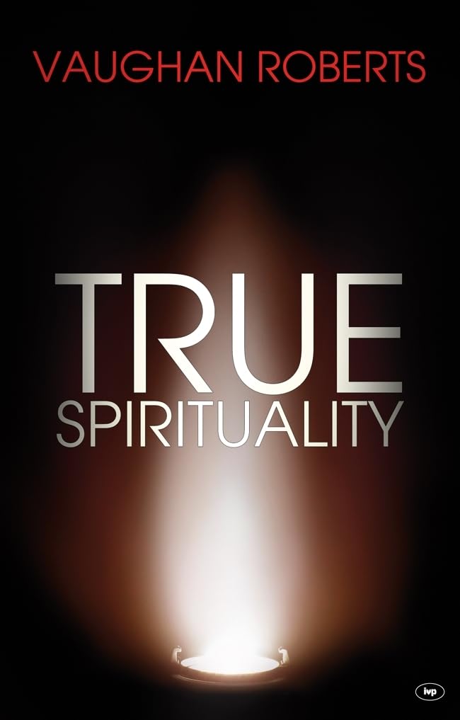 True Spirituality: The Challenge Of 1 Corinthians For The 21St Century Church,Used