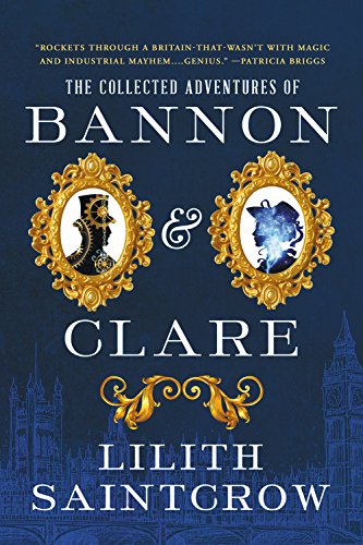 The Collected Adventures Of Bannon & Clare